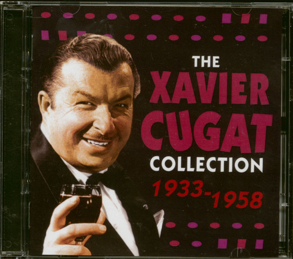 Xavier Cugat Collection 1933 - 1958 (2-CD) Xavier Cugat Collection 1933 - 1958 (2-CD)