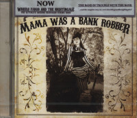 Preview: Mama Was A Bank Robber (CD) Preview: Mama Was A Bank Robber (CD)