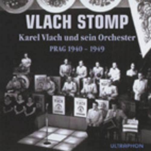Vlach Stomp - Karel Vlach und sein Orchester Prag 1940-49 (CD)