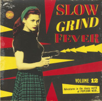 Preview: Slow Grind Fever Vol.12 - Adventures In The Sleazy World Of Popcorn Noir... LP) Preview: Slow Grind Fever Vol.12 - Adventures In The Sleazy World Of Popcorn Noir... LP)