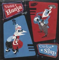 Preview: Vesa Haaja sings Carlos Slap (45rpm, 7inch) Preview: Vesa Haaja sings Carlos Slap (45rpm, 7inch)