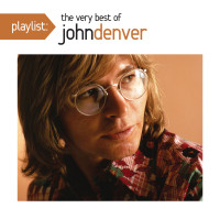 Preview: Playlist: The Very Best Of John Denver (CD) Preview: Playlist: The Very Best Of John Denver (CD)
