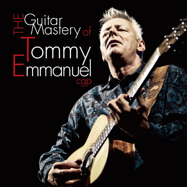 Guitar Mastery Of Tommy Emmanuel (2-CD) Guitar Mastery Of Tommy Emmanuel (2-CD)