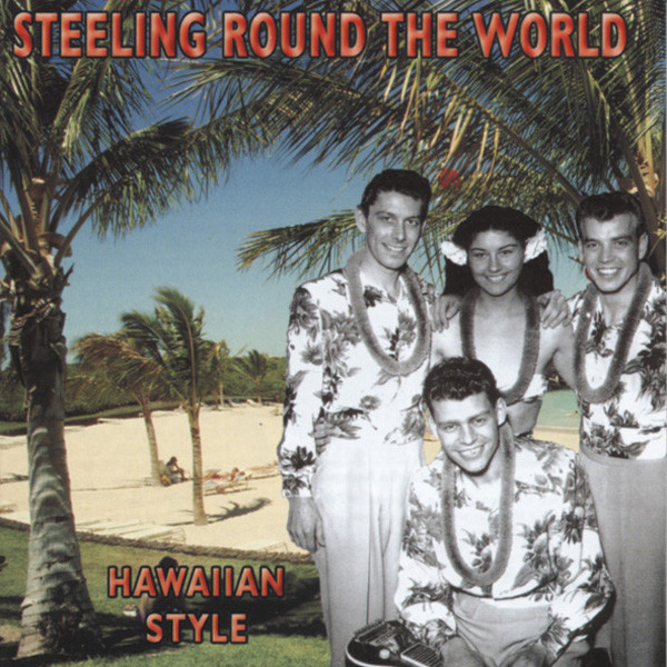 Steeling Around The World - Hawaiian Style