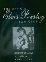 Preview: The Official Elvis Presley, 1935-1977: Fan Club Commemorative Album Preview: The Official Elvis Presley, 1935-1977: Fan Club Commemorative Album