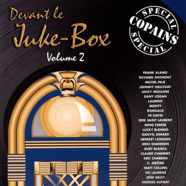 Vol.2, Devant le Juke-Box - Special Copains