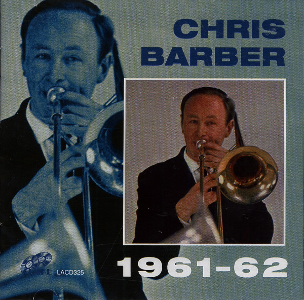 Chris Barber 1961-62 (2-CD) Chris Barber 1961-62 (2-CD)