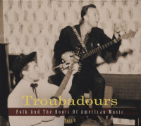 Preview: Troubadours - Folk And The Roots Of American Music, Vol.1-4 (12-CD) Preview: Troubadours - Folk And The Roots Of American Music, Vol.1-4 (12-CD)