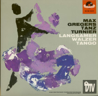 Preview: Max Gregers Tanz Turnier - Langsamer Walzer & Tango (7inch, 45rpm, EP, PS) Preview: Max Gregers Tanz Turnier - Langsamer Walzer & Tango (7inch, 45rpm, EP, PS)