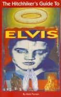 Preview: The Hitchhiker's Guide to Elvis: An A-Z of the Elvis Universe by Acclamed Author Mick Farren Preview: The Hitchhiker's Guide to Elvis: An A-Z of the Elvis Universe by Acclamed Author Mick Farren