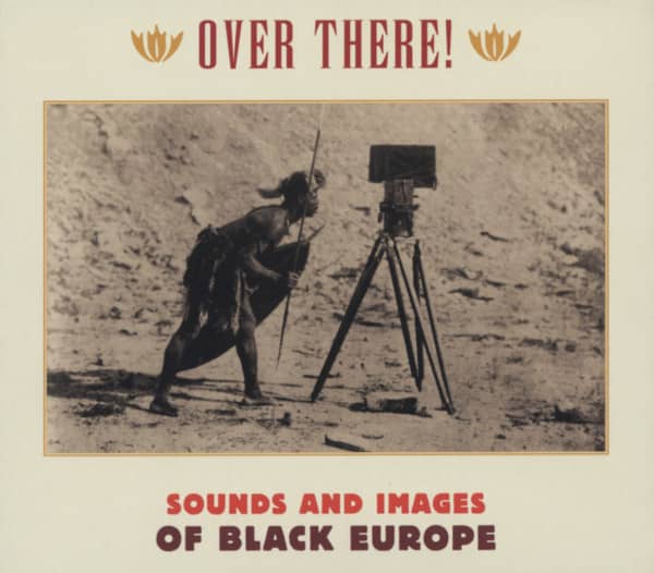 Over There! Sounds And Images From Black Europe (3-CD)