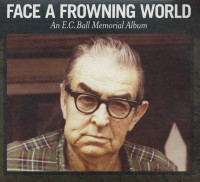 Preview: Face A Frowning World: An E.C. Ball Memorial Preview: Face A Frowning World: An E.C. Ball Memorial