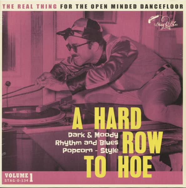 A Hard Row To Hoe, Vol.1 - Dark And Moody Rhythm And Blues Popcorn Style (LP) A Hard Row To Hoe, Vol.1 - Dark And Moody Rhythm And Blues Popcorn Style (LP)