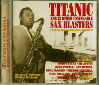 Preview: Titanic And Other Unsinkable Sax Blasters (CD) Preview: Titanic And Other Unsinkable Sax Blasters (CD)