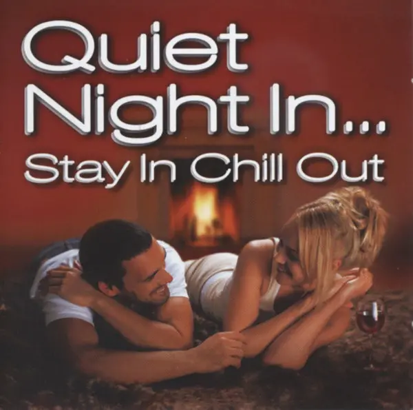 Quiet Night In...Stay In Chill Out (2-CD)