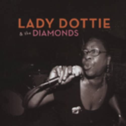 Lady Dottie & The Diamonds Lady Dottie & The Diamonds