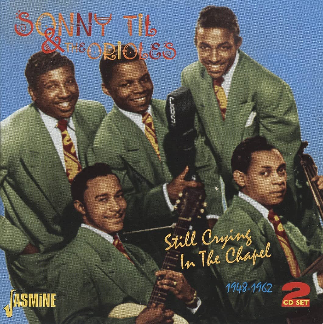 Sonny Til & Orioles CD: Still Crying In The Chapel (2-CD) - Bear