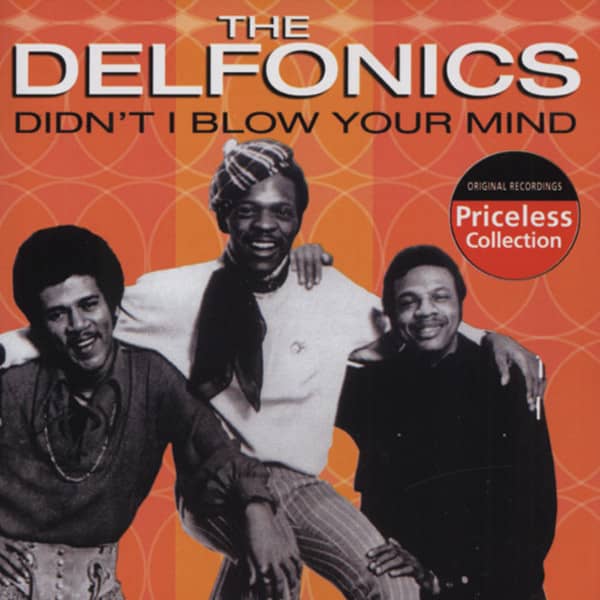 DELFONICS CD: Didn't I Blow Your Mind - Bear Family Records