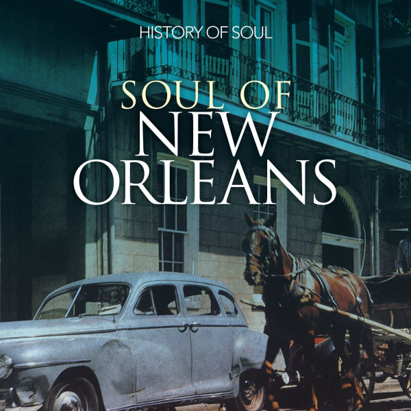 Soul Of New Orleans (2-CD) Soul Of New Orleans (2-CD)
