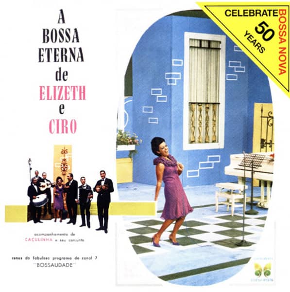 A Bossa Eterna De Elizeth & Ciro (1966)