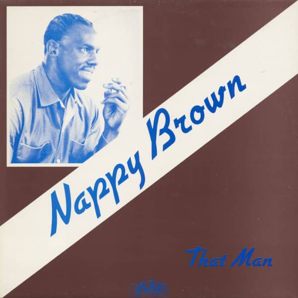 Nappy Brown - That Man - 1954-61 (LP) Nappy Brown - That Man - 1954-61 (LP)