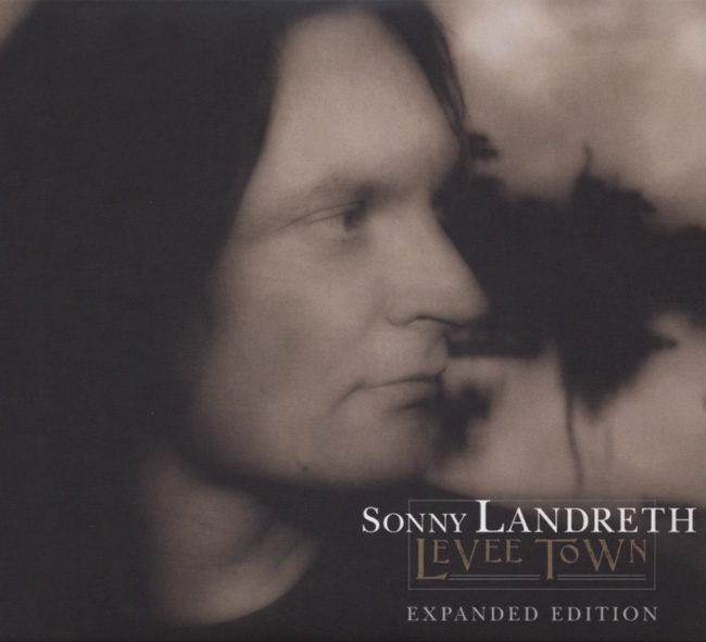 Landreth Sonny Landreth CD: Levee Town (plus bonus tracks) (2-CD) - Bear Family ...