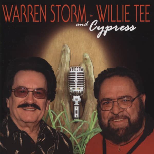 Warren Storm, Willie Tee & Cypress Warren Storm, Willie Tee & Cypress