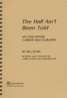Preview: The Half Ain't Been Told - An Otis Spann Career Discography Preview: The Half Ain't Been Told - An Otis Spann Career Discography