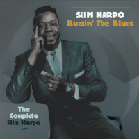 Preview: Buzzin' The Blues - The Complete Slim Harpo (5-CD Deluxe Box Set) - Blues Music Awards 2016 Preview: Buzzin' The Blues - The Complete Slim Harpo (5-CD Deluxe Box Set) - Blues Music Awards 2016