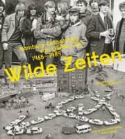 Preview: Wilde Zeiten - Hamburg-Fotografien von Günter Zint 1965–1989 Preview: Wilde Zeiten - Hamburg-Fotografien von Günter Zint 1965–1989