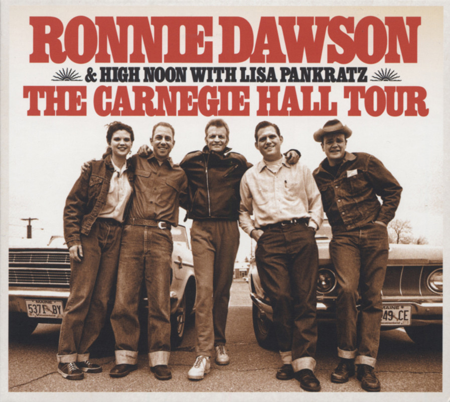 Ronnie Dawson & High Noon with Liza Pankratz CD: The Carnegie Hall