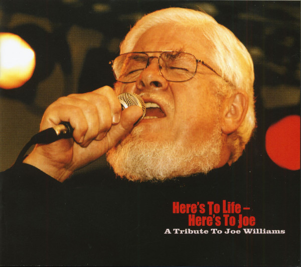 Here’s To Life - Here’s To Joe. A Tribute To Joe Williams (CD)