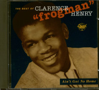 Preview: Ain't Got No Home - The Best Of Clarence 'Frogman' Henry (CD) Preview: Ain't Got No Home - The Best Of Clarence 'Frogman' Henry (CD)