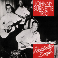 Preview: The Johnny Burnette Trio - Rockabilly Boogie (CD) Preview: The Johnny Burnette Trio - Rockabilly Boogie (CD)