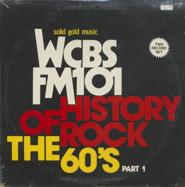 WCBS FM101 - History Of Rock - The 60's Part 1 (2-LP) WCBS FM101 - History Of Rock - The 60's Part 1 (2-LP)