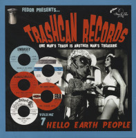 Preview: Trashcan Records Vol.7 - Hello Earth People (LP, 10inch) Preview: Trashcan Records Vol.7 - Hello Earth People (LP, 10inch)