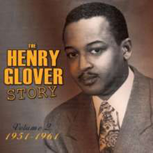 Henry Glover Story Volume 2: 1951 - 1961