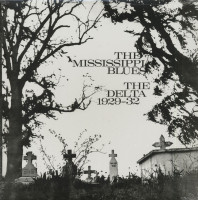 Preview: The Mississippi Blues - The Delta 1929-1932 (LP) Preview: The Mississippi Blues - The Delta 1929-1932 (LP)