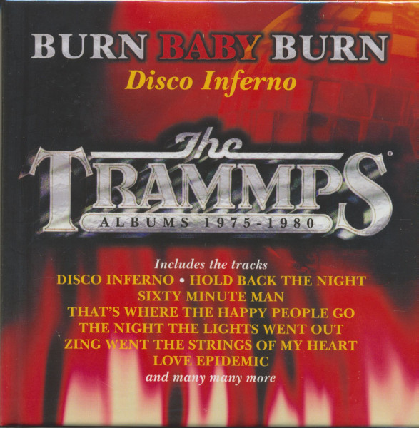 Burn Baby Burn - Disco Inferno - The Trammps Albums 1975-1980 (8-CD Box) Burn Baby Burn - Disco Inferno - The Trammps Albums 1975-1980 (8-CD Box)