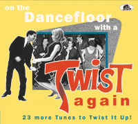 Preview: On The Dancefloor With A Twist Again! - 23 More Tunes to Twist It Up (CD) Preview: On The Dancefloor With A Twist Again! - 23 More Tunes to Twist It Up (CD)