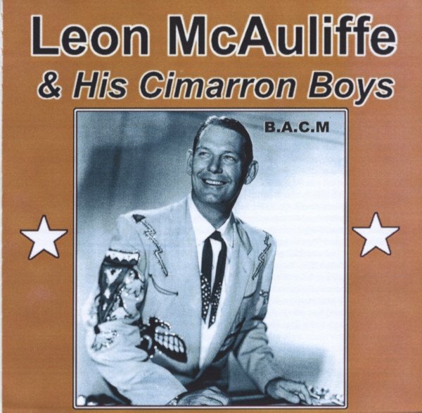 Leon McAuliffe & His Cimarron Boys (CD) Leon McAuliffe & His Cimarron Boys (CD)