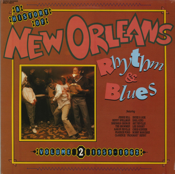 Various – A History Of New Orleans Rhythm & Blues Vol.2 - 1959-1962 (LP) Various – A History Of New Orleans Rhythm & Blues Vol.2 - 1959-1962 (LP)