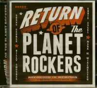 Preview: Return Of The Planet Rockers (CD) Preview: Return Of The Planet Rockers (CD)
