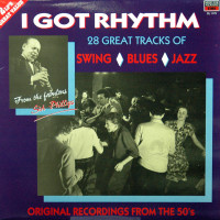 Preview: I Got Rhythm - 28 Great Tracks Of Swing, Blues, Jazz (2-LP) Preview: I Got Rhythm - 28 Great Tracks Of Swing, Blues, Jazz (2-LP)
