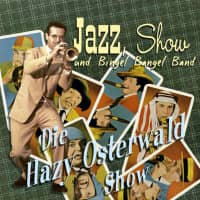 Preview: Jazz, Show und Bingel Bangel Band - Die Hazy Osterwald Show (CD) Preview: Jazz, Show und Bingel Bangel Band - Die Hazy Osterwald Show (CD)