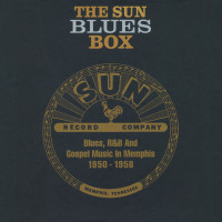 Preview: Sun Blues Box 1950-1958 (10-CD Deluxe Box Set) Preview: Sun Blues Box 1950-1958 (10-CD Deluxe Box Set)