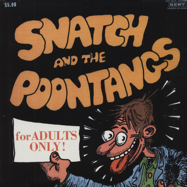 Snatch & The Poontangs - For Adults Only!