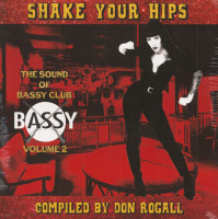 Preview: Shake Your Hips - The Sound Of Bassy Club Vol.2 (LP) Preview: Shake Your Hips - The Sound Of Bassy Club Vol.2 (LP)