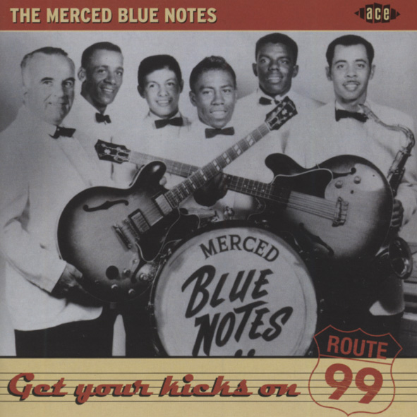 Merced Blue Notes MERCED BLUE NOTES CD: Get Your Kicks On Route 99 - Bear Family Records