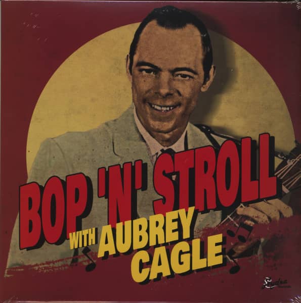Bop 'N' Stroll With Aubrey Cagle (LP) Bop 'N' Stroll With Aubrey Cagle (LP)